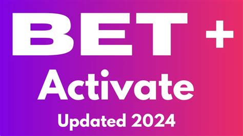 bet plus activate,bet.com